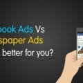Facebook Ads vs Newspaper Ads: Which is better for you?